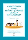 Creatividad para niños y jóvenes de alta inteligencia: Guía práctica 5-18 años